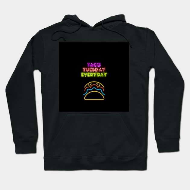 Taco Tuesday Everday Hoodie by KylePrescott